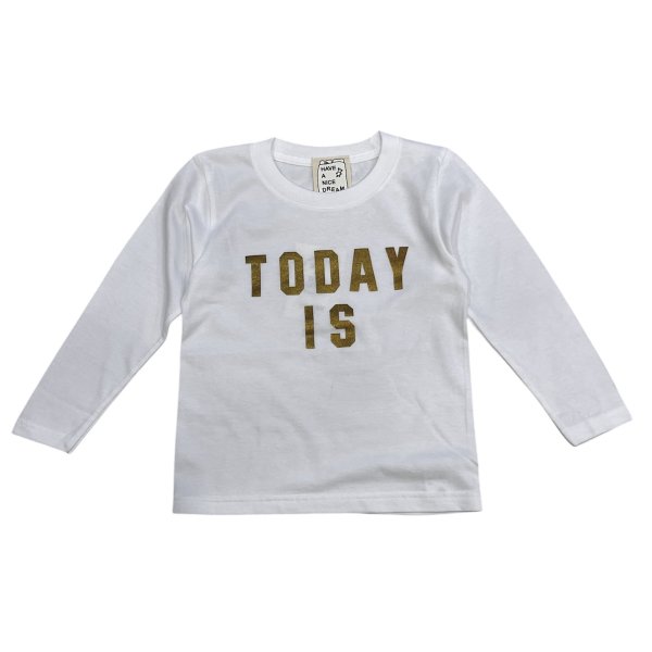 HAVE A NICE DREAM by TODAY edition "TODAY IS" l/s Tee