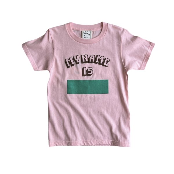 HAVE A NICE DREAM by TODAY edition "NAME" SS Tee -pink