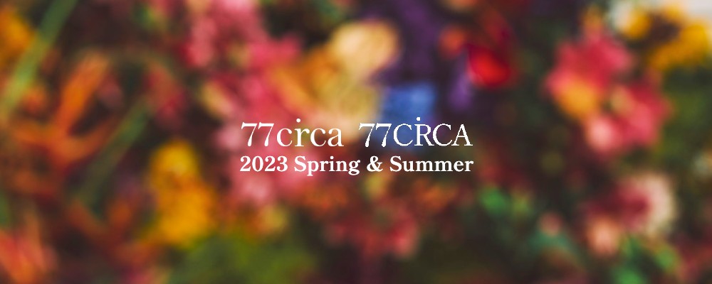 77 Circa 2023 Spring & Summer 
